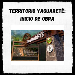 Read more about the article Territorio Yaguareté: el primer centro de visitantes para la difusión y conservación del yaguareté